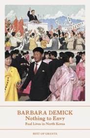Nothing To Envy - Barbara (Y) Demick, Granta Publications Ltd 1