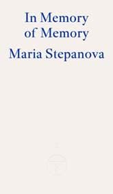 In Memory of Memory - Maria Stepanova, Fitzcarraldo Editions 1