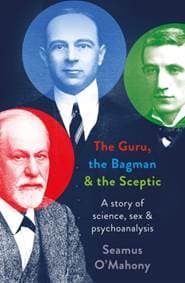 The Guru, the Bagman and the Sceptic - Seamus O'Mahony, Head of Zeus 1