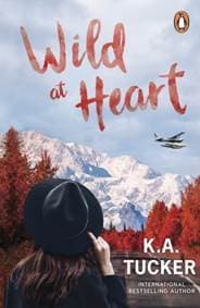 Wild at Heart - K.A. Tucker, Penguin 1