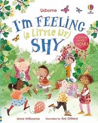 I'm Feeling (a Little Bit) Shy - Anna Milbourne, Usborne Publishing
