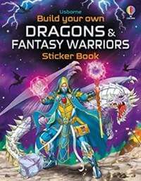 Build Your Own Dragons and Fantasy Warriors Sticker Book - Simon Tudhope, Usborne Publishing
