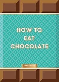 How to Eat Chocolate - autor neuvedený 1