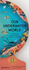 Our Underwater World - Sue Lowell Gallion, Phaidon Press Ltd
