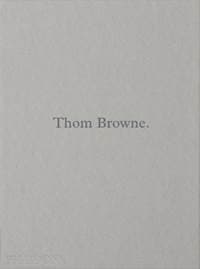 Thom Browne. - Thom Browne, Phaidon Press Ltd 1