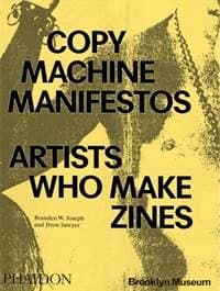 Copy Machine Manifestos - Branden W. Joseph, Drew Sawyer, Phaidon Press Ltd 1