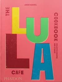 The Lula Cafe Cookbook - Jason Hammel, Phaidon Press Ltd