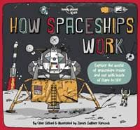 How Spaceships Work - Lonely Planet Kids, Lonely Planet