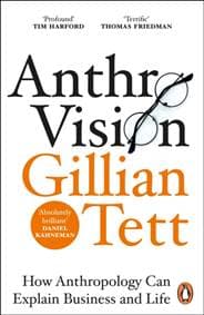 Anthro-Vision - Gillian Tett, Cornerstone 1