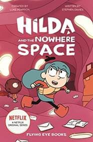 Hilda and the Nowhere Space - Luke Pearson, Stephen Davies, Flying Eye Books 1
