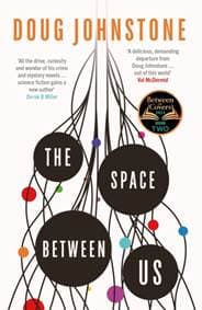 The Space Between Us - Doug Johnstone, Orenda Books 1