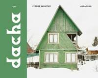Dacha - Fyodor Savintsev, FUEL Publishing