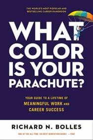 What Color Is Your Parachute? - Richard N. Bolles, Ten Speed Press