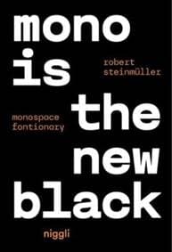 Mono is the new Black - Robert Steinmuller, Niggli Verlag 1