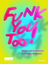 Funk You Too! - Miranda Driscoll, Hirmer Verlag