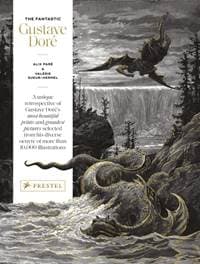 Fantastic Gustave Dore - Alix Pare, Valerie Sueur-Hermel, Prestel 1