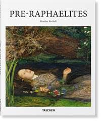 Pre-Raphaelites - Heather Birchall, TASCHEN 1