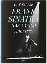 Frank Sinatra Has a Cold - Gay Talese, Phil Stern, Taschen GmbH