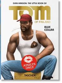 The Little Book of Tom. Blue Collar - Tom of Finland, Dian Hanson, TASCHEN 1