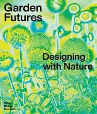 Garden Futures - Mateo Kries, Vitra Design Museum