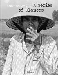 A Series of Glances - Andy Summers, teNeues