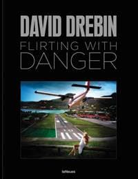 Flirting with Danger - David Drebin, teNeues Publishing UK Ltd 1