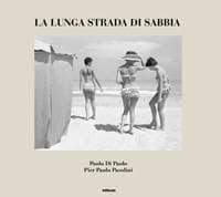 La lunga strada di sabbia - Silvia Di Paolo, teNeues Publishing UK Ltd 1
