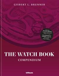 The Watch Book: Compendium - Revised Edition - Gisbert L. Brunner, teNeues