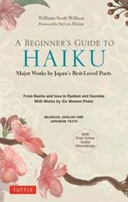 A Beginner's Guide to Japanese Haiku - William Scott Wilson, Tuttle Publishing