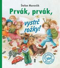 Prvák, prvák, vystrč rožky! - Moravčík Štefan 1