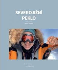 Severojižní peklo: Jdu na sever… a už jdu na jih - Sehnal Pavel 1