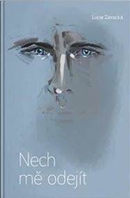 Nech mě odejít - Závacká Lucie 1