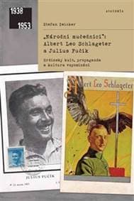 Národní mučedníci Albert Leo Schlageter a Julius Fučík - Stefan Zwicker 1