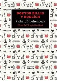 Doktor Billig v koncích - Huelsenbeck Richard 1