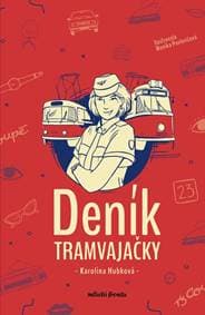 Deník tramvajačky - Karolina Hubková 1