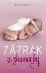 Zázrak ze zkumavky - Krauz Laura