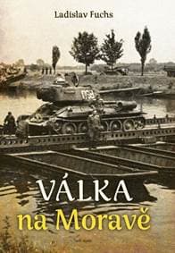 Válka na Moravě - Fuchs Ladislav 1