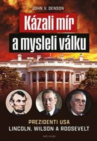 Kázali mír a mysleli válku - V. Denson John