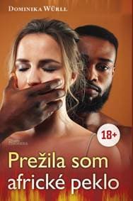 Prežila som africké peklo - Würll Dominika 1