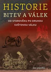 Historie bitev a válek - Jan Lepeška