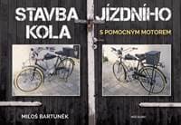 Stavba jízdního kola s motorem - Bartuněk Miloš 1