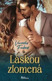 Láskou zlomená - Fecková Veronika