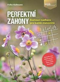 Perfektní záhony - Kvetoucí nádhera pro každé stanoviště - Kullmann Folko 1