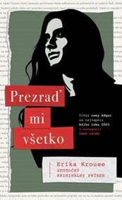 Prezraď mi všetko - Krouse Erika 1