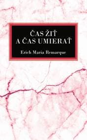 Čas žiť a čas umierať - Remarque Erich Maria 1