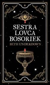 Sestra lovca bosoriek - Underdown Beth 1
