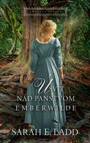 Úsvit nad panstvom Emberwilde - Ladd Sarah E.