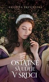 Ostatné sa udeje v srdci - Brestenská Kristína 1