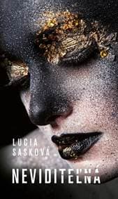 Neviditeľná - Sasková Lucia