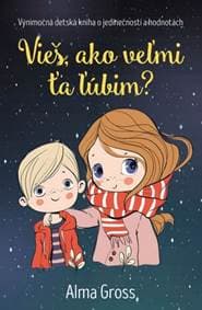 Vieš, ako veľmi ťa ľúbim? - Gross Alma